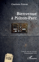 Bienvenue à Milton-Parc: Coup de coeur du concours Vivons les mots ! 2026 (En Scène) (French Edition) 2336618893 Book Cover