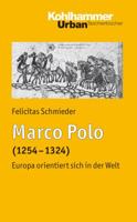 Marco Polo: Europa Orientiert Sich in Der Welt 3170199595 Book Cover