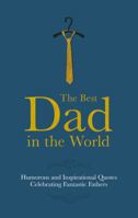 Dad's the Best! 1853759600 Book Cover