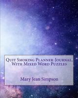 Quit Smoking Planner-Journal, With Mixed Word Puzzles 1717355668 Book Cover