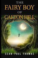The Fairy Boy of Calton Hill 1522933662 Book Cover