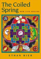 The Coiled Spring: How Life Begins 0879695633 Book Cover