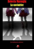 La Cacciatrice 0244075417 Book Cover