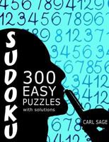 Sudoku 300 Easy Puzzles With Solutions. 1535254858 Book Cover