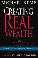 Creating Real Wealth 0646526863 Book Cover