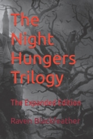 The Night Hungers Trilogy: The Expanded Edition B0C1J2Q9KS Book Cover