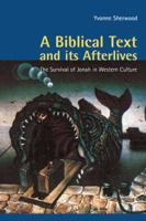 A Biblical Text and Its Afterlives : The Survival of Jonah in Western Culture 0521795613 Book Cover