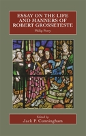 Essay on the Life and Manners of Robert Grosseteste 0902832344 Book Cover