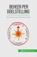 Beheer per doelstelling: Het beste uit uw werknemers halen 2808064268 Book Cover