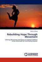 Rebuilding Hope Through Movement 3659216208 Book Cover