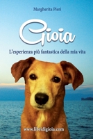 Gioia: L'esperienza piu' fantastica della mia vita 1546948619 Book Cover
