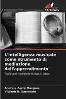 L'intelligenza musicale come strumento di mediazione dell'apprendimento (Italian Edition) 6207786874 Book Cover
