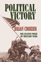 Political Victory: The Elusive Prize Of Military Wars 1138513342 Book Cover