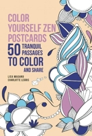 Color Yourself Zen Postcards: 50 Tranquil Passages to Color and Share 1626866635 Book Cover