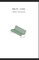 Non mi siedo (Italian Edition) 1698029551 Book Cover