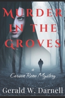 Murder in the Groves: Book 27 (Carson Reno Mystery Series) B0FHB1KYQ8 Book Cover