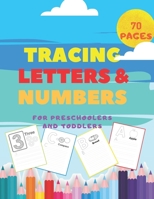 Tracing Letters and Numbers For Preschoolers and Toddlers.: Handwriting Activity Books-Alphabet ABC and Colorings Pages-Writing Workbook-First learn to wtite. B087L8SCVT Book Cover