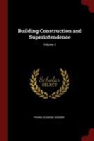 Building Construction and Superintendence; Volume 3 0344564983 Book Cover