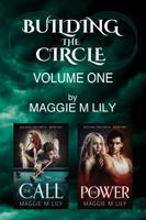 Building the Circle Volume 1: The Call & The Power 1954552173 Book Cover