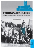 Fouras-les-Bains: Aux plus belles années du tourisme balnéaire (Mémoire En Images) (French Edition) 2813812730 Book Cover