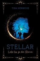 Stellar - Liebe bis zu den Sternen: (Romantasy) (German Edition) 3384330897 Book Cover