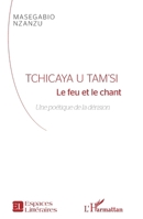 Tchicaya U Tam'Si: Le feu et le chant Une poétique de la dérision (Espaces Littéraires) (French Edition) 2343129991 Book Cover