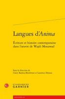 Langues d'Anima: Ecriture Et Histoire Contemporaine Dans l'Oeuvre de Wajdi Mouawad 2406059456 Book Cover