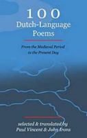 100 Dutch-Language Poems - From the Medieval Period to the Present Day 1907320490 Book Cover