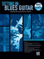 Sitting in -- Blues Guitar: Backing Tracks and Improv Lessons, Book & DVD-ROM 147062365X Book Cover