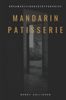 Mandarin Patisserie B09H1T1SGB Book Cover