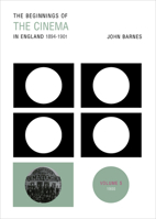 Beginnings Of Cinema In England,1894-1901: Volume 5: 1900 (Beginnings of the Cinema in England) 0859899586 Book Cover