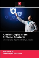Ajudas Digitais em Prótese Dentária: uma renascença digital na odontologia protética 6204027921 Book Cover