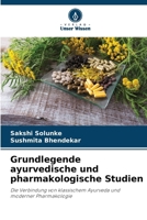 Grundlegende ayurvedische und pharmakologische Studien (German Edition) 6209790488 Book Cover