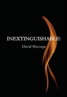 Inextinguishable! 0999171089 Book Cover