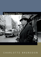 Television Cities: Paris, London, Baltimore 0822369206 Book Cover