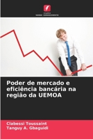 Poder de mercado e eficiência bancária na região da UEMOA 6207296834 Book Cover