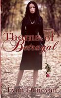 Thorns of Betrayal 0615965121 Book Cover