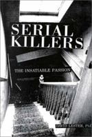 Serial Killers: The Insatiable Passion