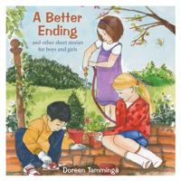 A Better Ending and Other Short Stories for Boys and Girls 1601787901 Book Cover