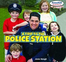 A Trip to the Police Station 144887484X Book Cover