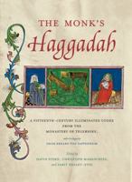 The Monk's Haggadah: A Fifteenth-Century Illuminated Codex from the Monastery of Tegernsee, with a Prologue by Friar Erhard Von Pappenheim 0271063998 Book Cover