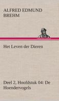 Het Leven der Dieren Deel 2, Hoofdstuk 04: De Hoendervogels 3849539024 Book Cover