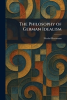 The Philosophy of German Idealism 1025904338 Book Cover