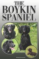 The Boykin Spaniel: A Complete and Comprehensive Owners Guide to: Buying, Owning, Health, Grooming, Training, Obedience, Understanding and Caring for Your Boykin Spaniel 1091564906 Book Cover