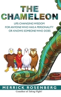 The Chameleon: Life-Changing Wisdom for Anyone Who has a Personality or Knows Someone Who Does 0996411011 Book Cover