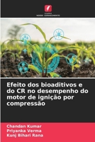 Efeito dos bioaditivos e do CR no desempenho do motor de ignição por compressão (Portuguese Edition) 6630108027 Book Cover