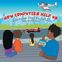How computers help us make potato chips, racing cars and aeroplanes 9390850932 Book Cover