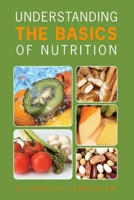 Understanding the Basics of Nutrition 1419668552 Book Cover