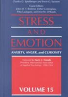 Stress and Emotion, Volume 15: Anxiety, Anger, and Curiosity 1560322845 Book Cover