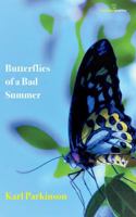 Butterflies of a Bad Summer 1910669512 Book Cover